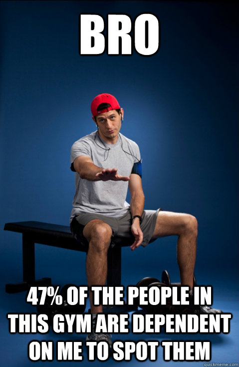 bro 47 of the people in this gym are dependent on me to spo - Bro Paul Ryan