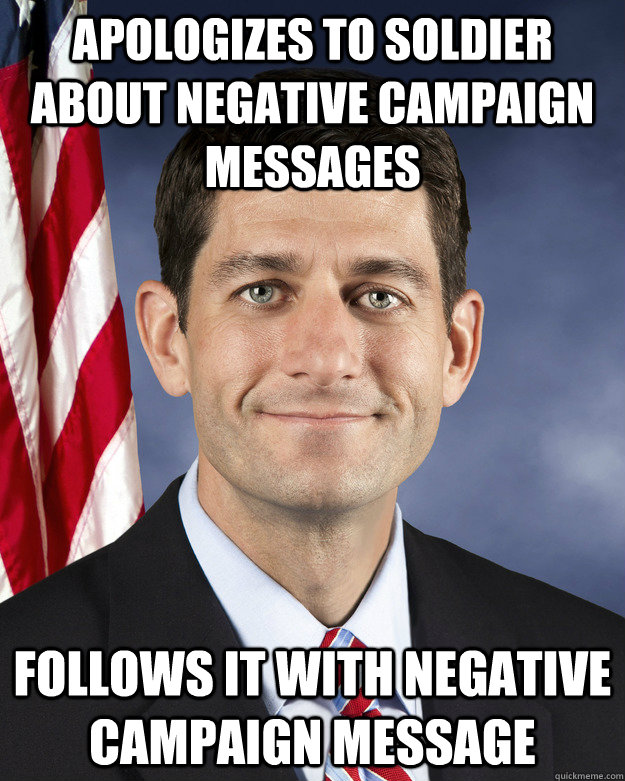 apologizes to soldier about negative campaign messages follo - Aggressively Passive Paul Ryan