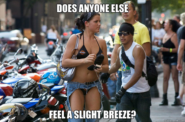 does anyone else feel a slight breeze -
