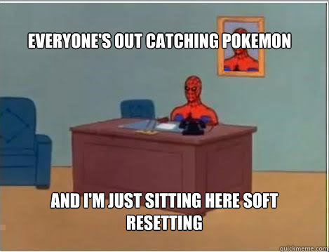 everyones out catching pokemon and im just sitting here so - Spiderman