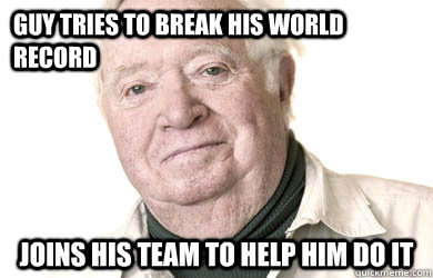 guy tries to break his world record joins his team to help h -