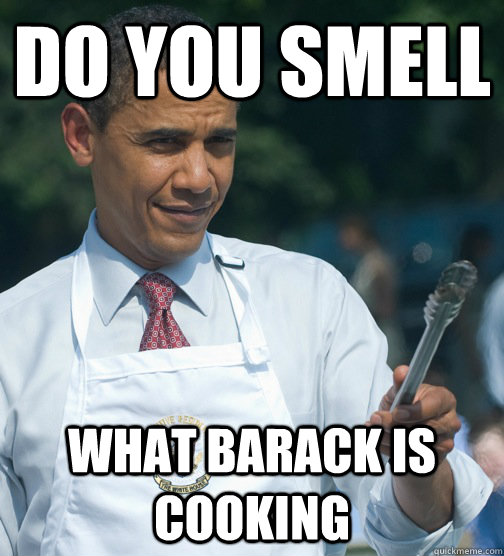 do you smell what barack is cooking - Borack