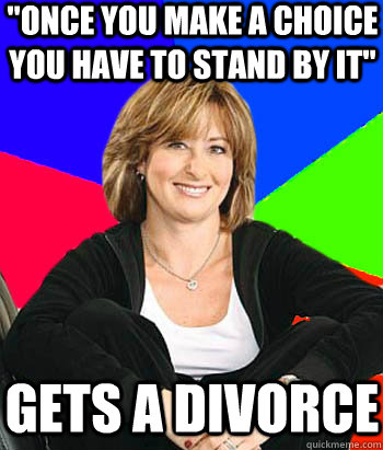 once you make a choice you have to stand by it gets a divo - Sheltering Suburban Mom