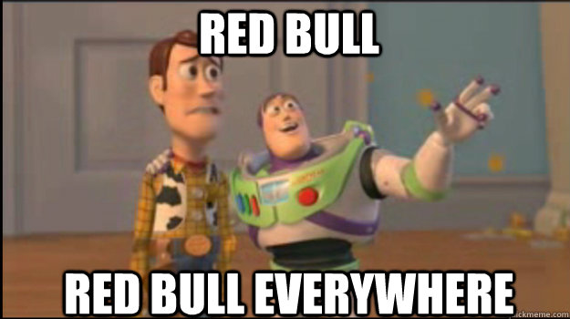 red bull red bull everywhere - Buzz and Woody