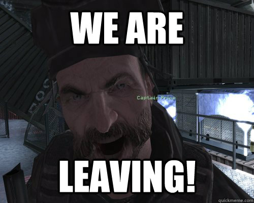 we are leaving -