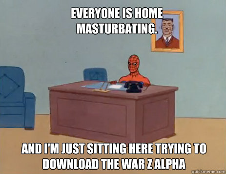 everyone is home masturbating and im just sitting here try - masturbating spiderman