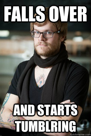 falls over and starts tumblring - Hipster Barista