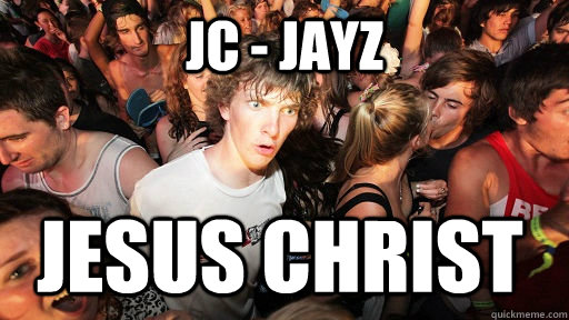 jc jayz jesus christ - Sudden Clarity Clarence
