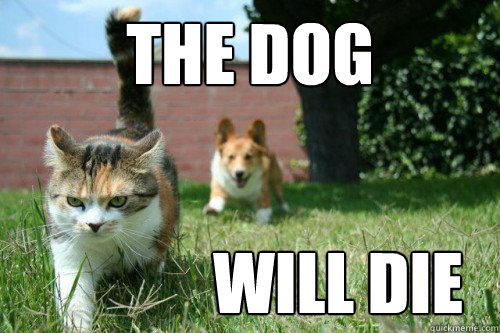 the dog will die -