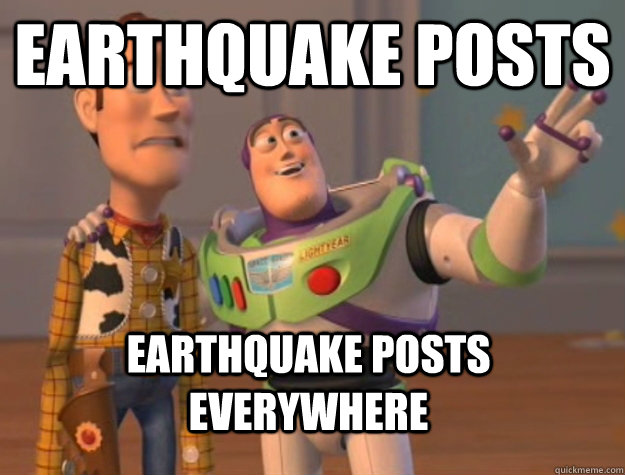 earthquake posts earthquake posts everywhere - Buzz Lightyear