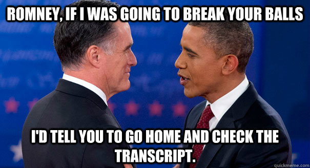 romney if i was going to break your balls id tell you to - Barry Batts