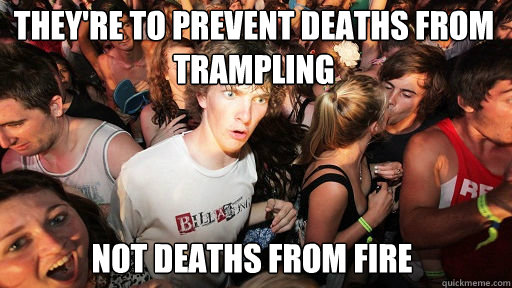theyre to prevent deaths from trampling not deaths from f - Sudden Clarity Clarence