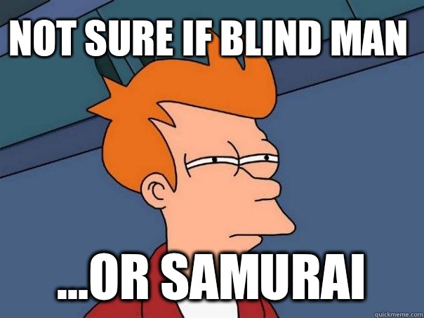 Not sure if blind man or just really want a girlfrien - Futurama Fry