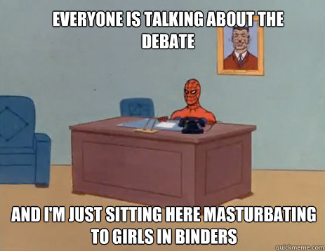 everyone is talking about the debate and im just sitting he - masturbating spiderman