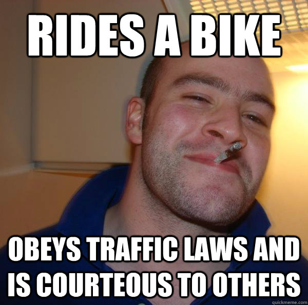 rides a bike obeys traffic laws and is courteous to others - Good Guy Greg