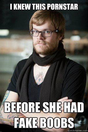 i knew this pornstar before she had fake boobs - Hipster Barista