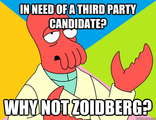 in need of a third party candidate why not zoidberg - Futurama Zoidberg