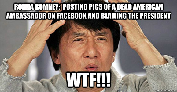 ronna romney posting pics of a dead american ambassador on - Confused Jackie Chan