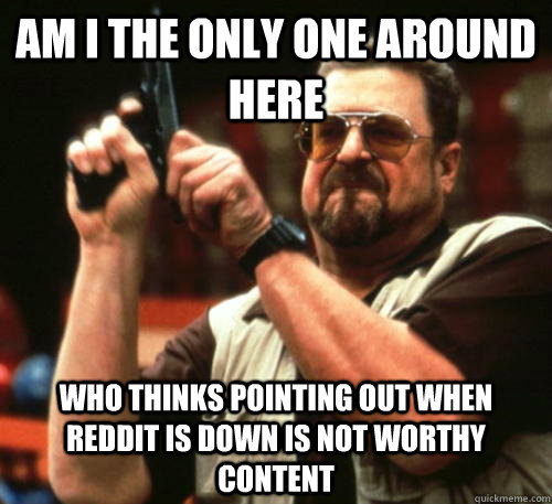 am i the only one around here who thinks pointing out when r - Am I The Only One Around Here