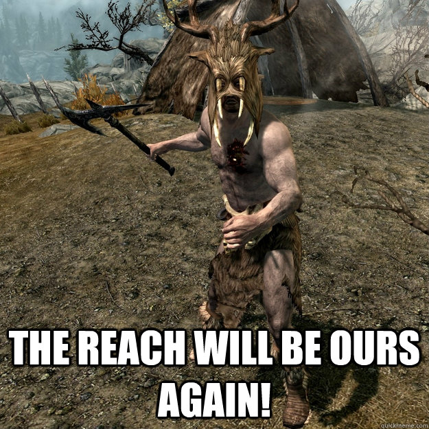 the reach will be ours again - Forsworn
