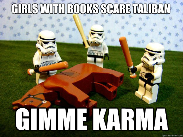 girls with books scare taliban gimme karma - Dead Horse