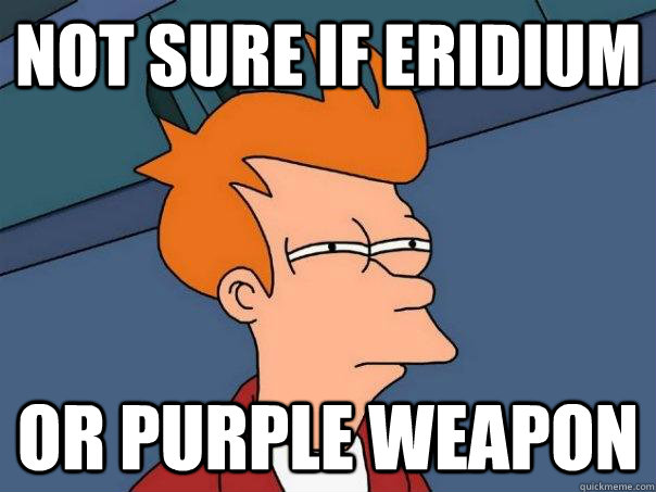 not sure if eridium or purple weapon - Futurama Fry