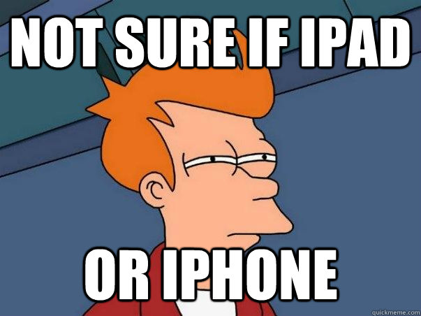 not sure if ipad or iphone - Not sure if deaf