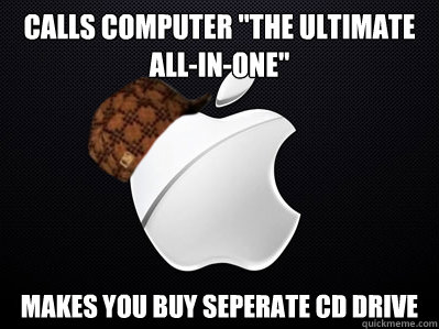 calls computer the ultimate allinone makes you buy seper - Scumbag Apple