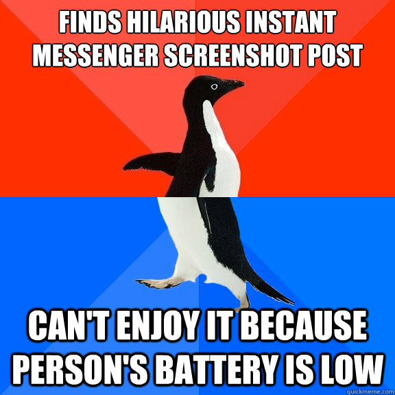 finds hilarious instant messenger screenshot post cant enjo - Socially Awesome Awkward Penguin