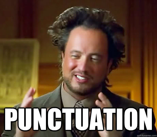 punctuation - Ancient Aliens