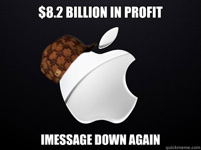 82 billion in profit imessage down again - Scumbag Apple