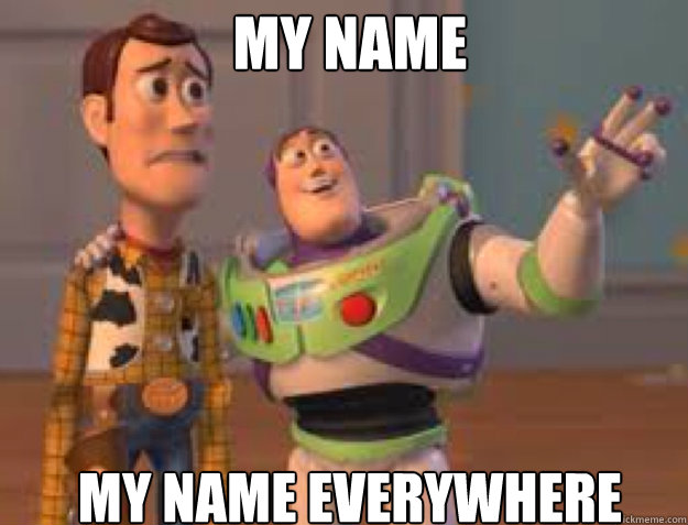 my name my name everywhere - everywhere