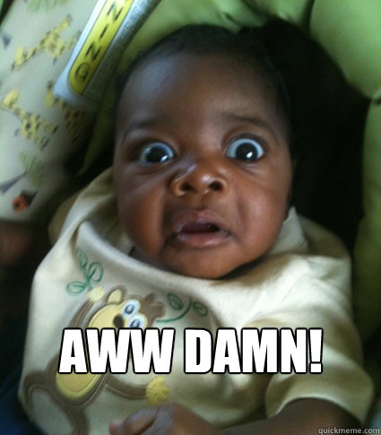 aww damn - amazed baby