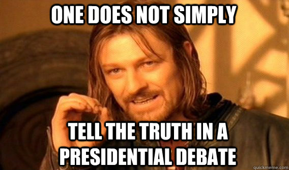 one does not simply tell the truth in a presidential debate - Boromirmod