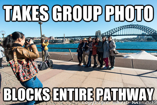 takes group photo blocks entire pathway - Scumbag Tourists