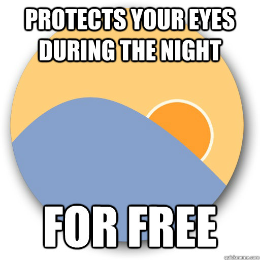 protects your eyes during the night for free - Good Guy F.lux
