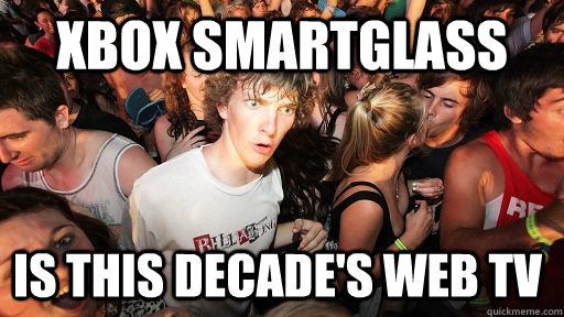 xbox smartglass is this decades web tv - Sudden Clarity Clarence