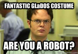fantastic glados costume are you a robot - Dwight False