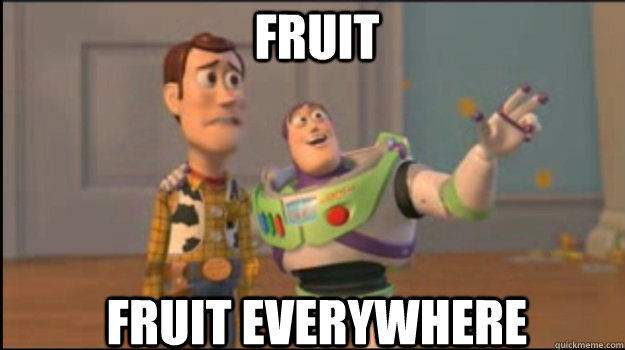 fruit fruit everywhere - Buzz and Woody