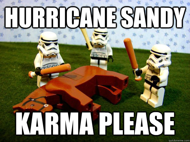 hurricane sandy karma please - Karma Please