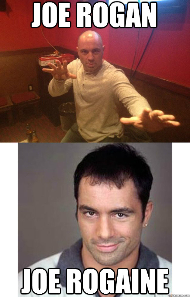 joe rogan joe rogaine -