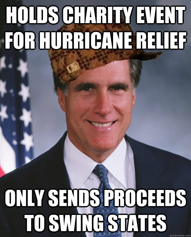 holds charity event for hurricane relief only sends proceeds - Scumbag Romney