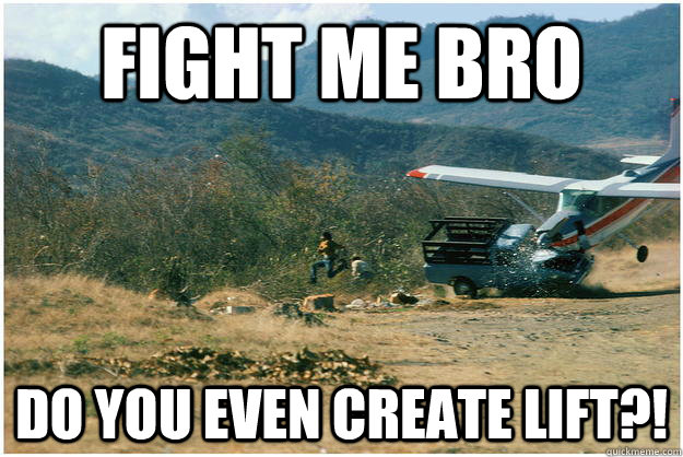 fight me bro do you even create lift -