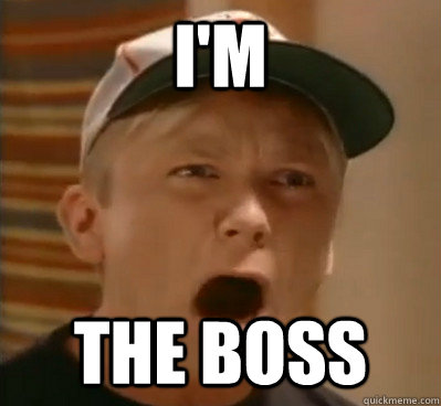 im the boss - Im the boss