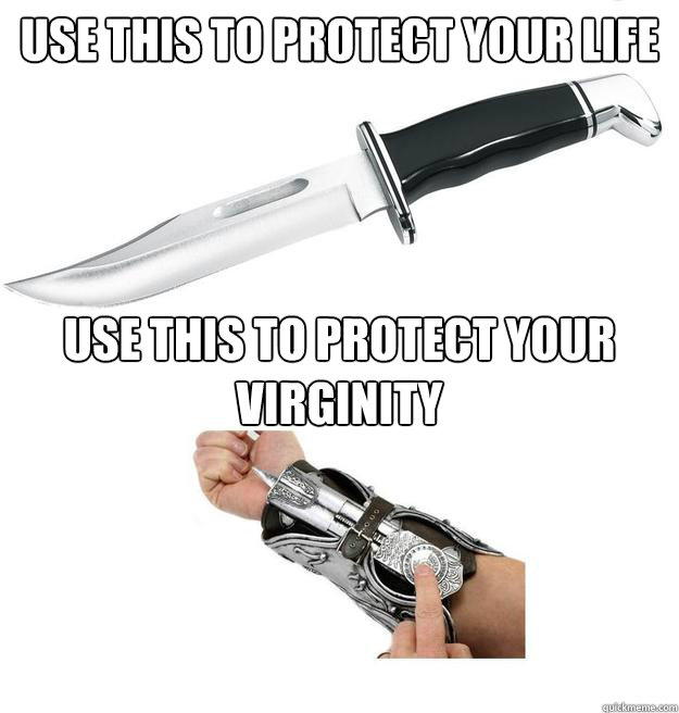 use this to protect your life use this to protect your virgi -