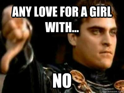 any love for a girl with no - Downvoting Roman