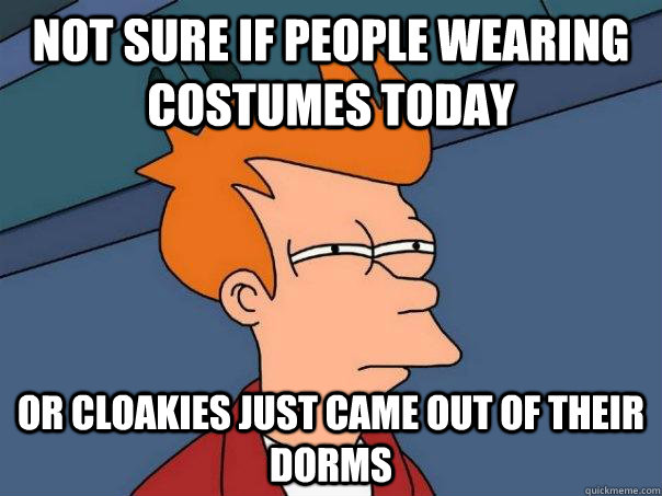 not sure if people wearing costumes today or cloakies just c - Futurama Fry