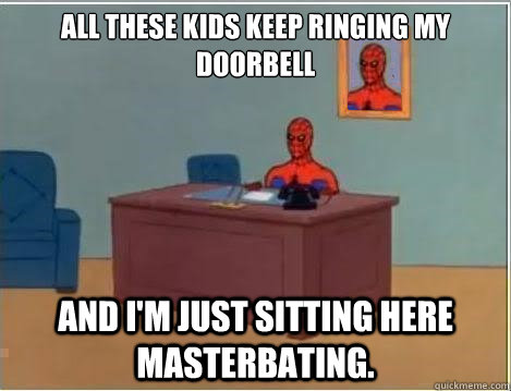 all these kids keep ringing my doorbell and im just sitting - Spiderman Desk