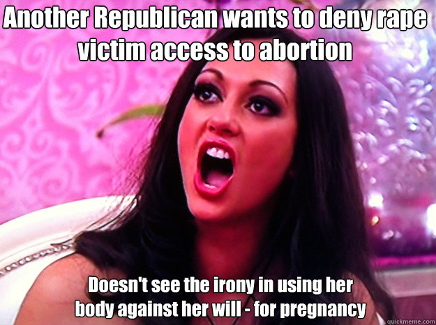 another republican wants to deny rape victim access to abort - Feminist Nazi