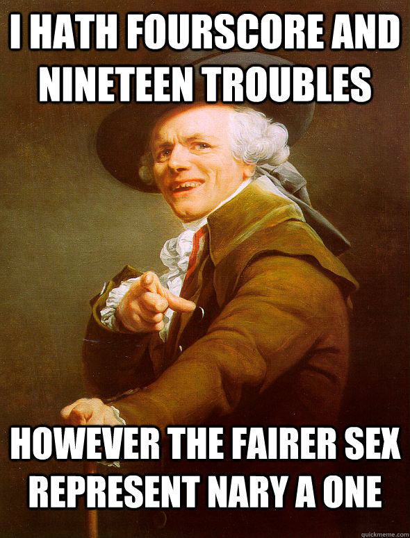 i hath fourscore and nineteen troubles however the fairer se - Joseph Ducreux